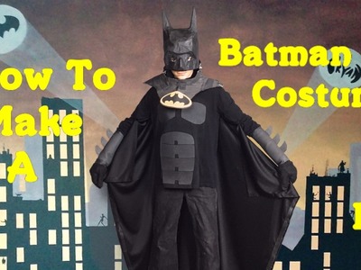Make Your Own Batman Costume! (DIY)