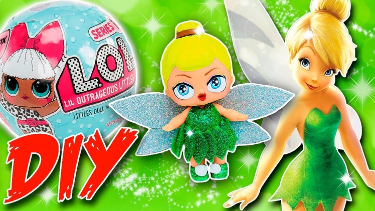 TINKERBELL LOL Surprise Custom Doll DIY | Disney Princess Tutorial | Lil Outrageous Littles Repaint