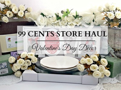 99 Cents Store Haul! NEUTRAL Valentine's Day Home Decor & DIY Supplies