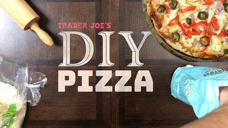D.I.Y. Pizza From Trader Joe's