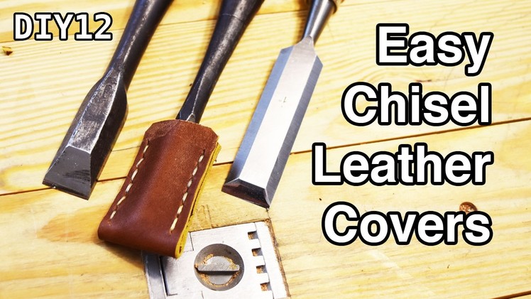 DIY Chisel Leather Cover & Which Leathers to Avoid