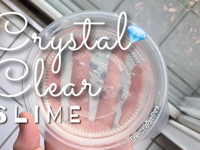 DIY: Crystal Clear Slime Tutorial WITHOUT Borax, Detergent, or Liquid Starch (TheCreamPink)