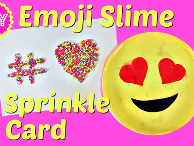 DIY EMOJI SLIME & SPRINKLE CARDS!  FUN SLIME GIFT!  NO BORAX NEEDED!