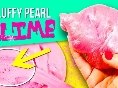 DIY Fluffy Pearl SLIME without BORAX 