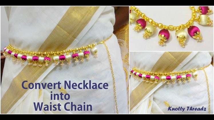 DIY | How to Convert a Silk Thread Necklace into a Waist Chain at Home | Tutorial | Knotty Threadz !