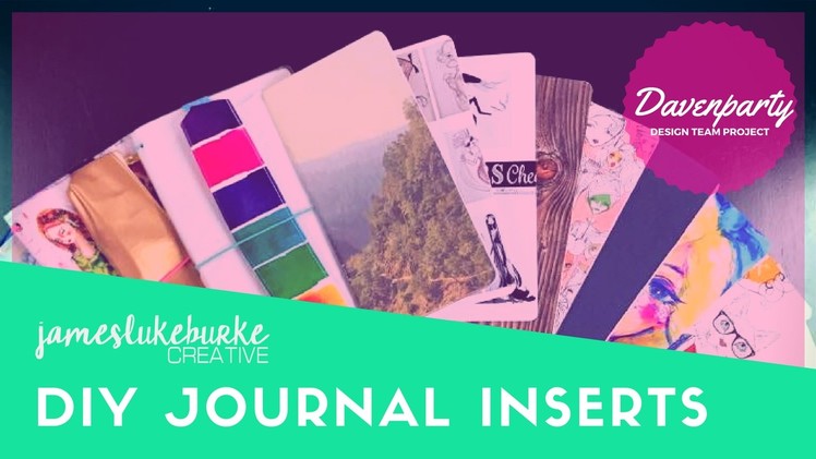 DIY journal inserts - Davenparty Design Team Project