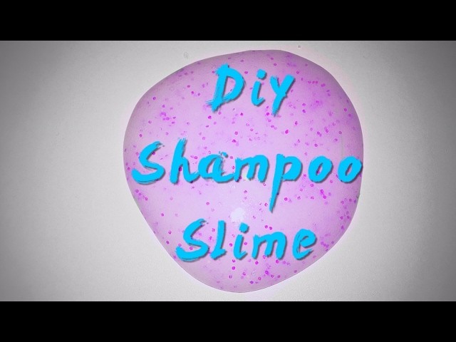 Diy Shampoo Slime | only 2 ingredients | No Borax, Liquid starch, Eye drops or glue