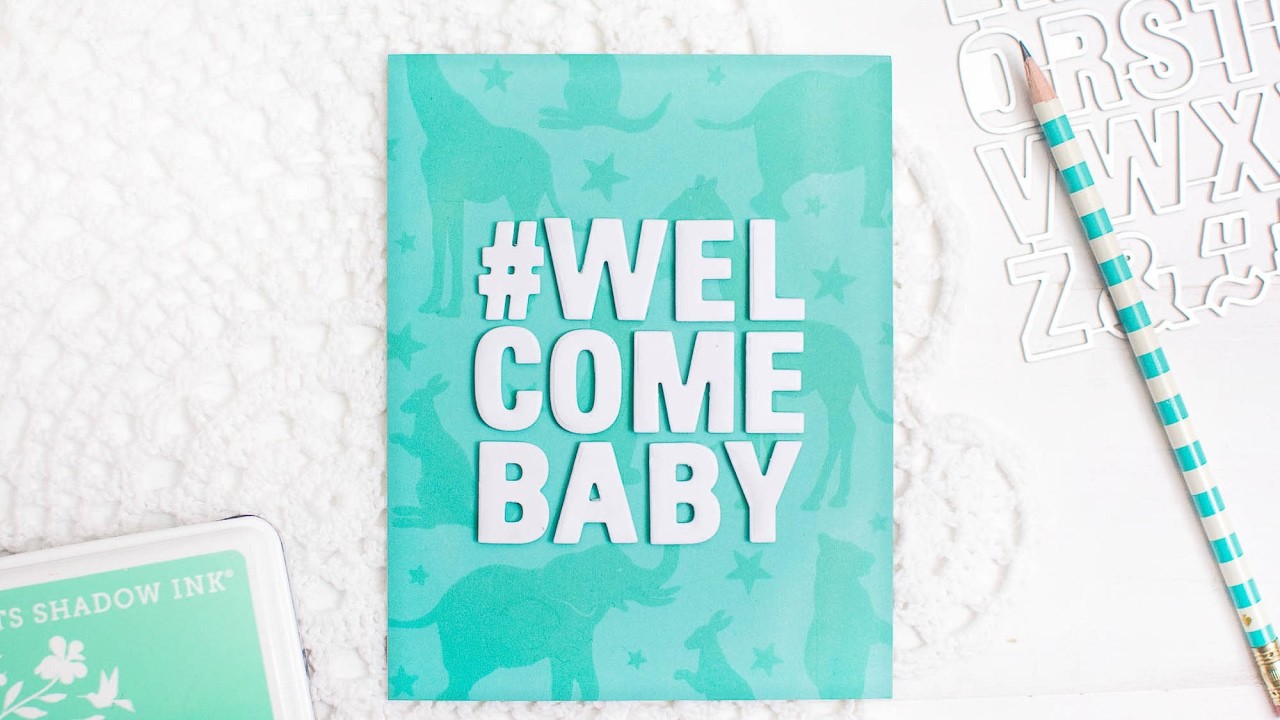 DIY Welcome Baby Cards with Stamped Background & Die-cut Letters