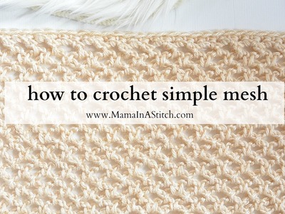 How To Crochet Simple Mesh (Two Ways)