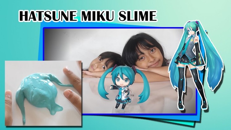 How To Make Hatsune Miku Slime | Slime Tutorial Indonesia