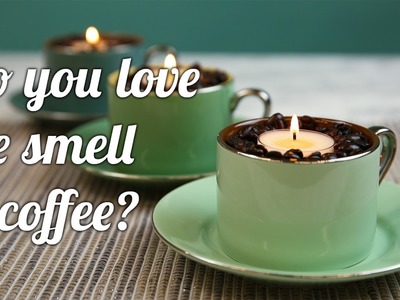 DIY: Keep your room smelling like coffee all day
