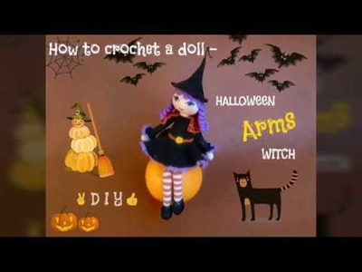 How to crochet a doll - HALLOWEEN WITCH - ARMS tutorial
