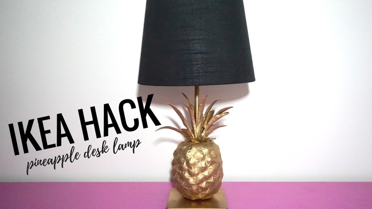 IKEA HACK: DIY Pineapple Lamp
