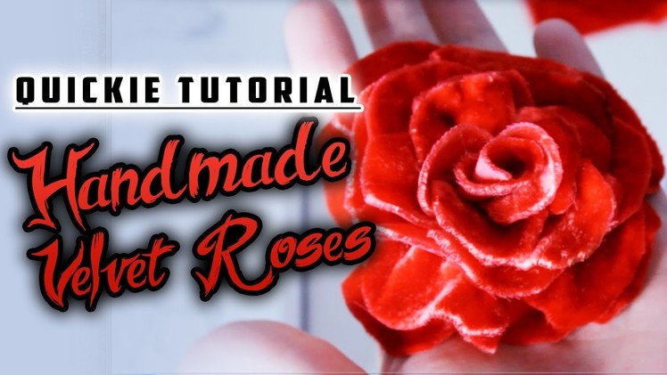 Quickie Tutorial: Handmade Velvet Roses