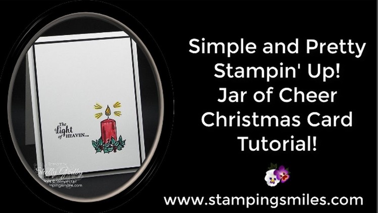 Simple and Pretty Stampin' Up! Jar of Cheer Christmas Card Tutorial