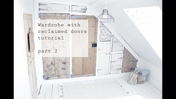 Wardrobe with reclaimed doors tutorial, part 1