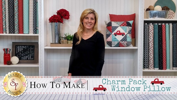 Charm Pack Window Pillow | with Jennifer Bosworth of Shabby Fabrics