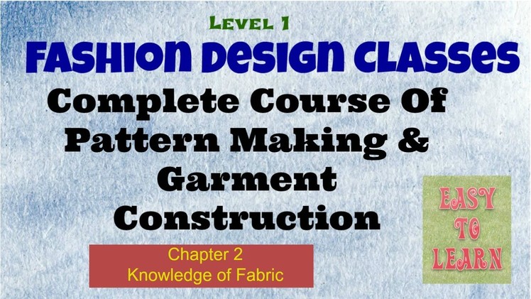 Complt Course of Pattern Making and Sewing.knwlge of fabric