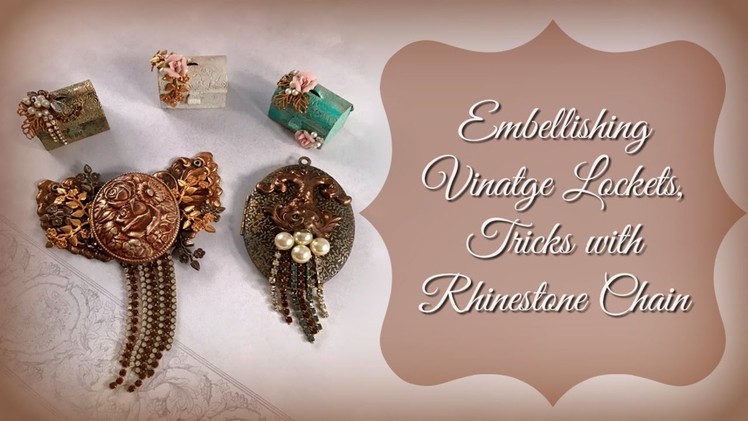 Embellishing Vintage Lockets, Tricks with Rhinestone  Cup Chain