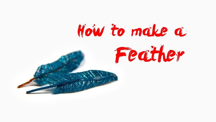 How to Make a Reshapable Feather - Easy Tutorial