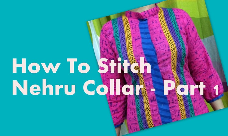 How to stitch Nehru collar - Part 1