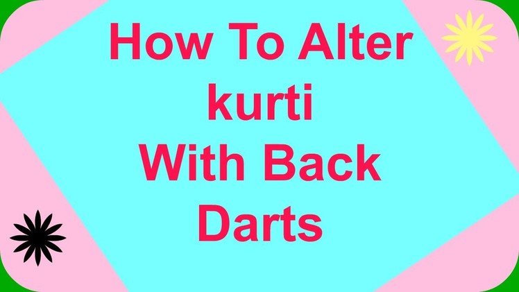 Kurti Alteration.Fitting with Back Dart-Easy To Learn