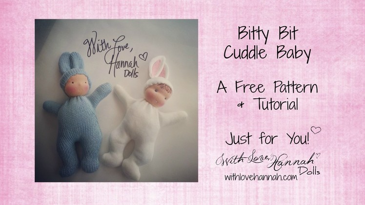 Make Your Own Bitty Bit Cuddle Baby - Part 1