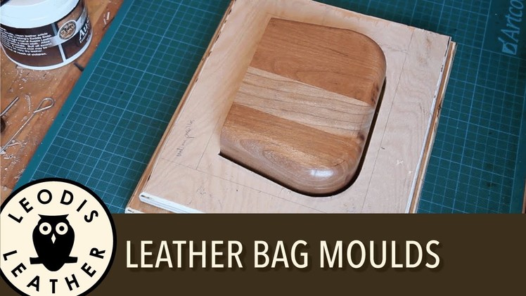 Making High Quality Leather Bag Moulds