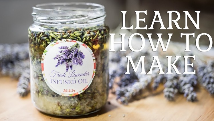 Making Lavender Infused Oil At Home – Herbal Remedies