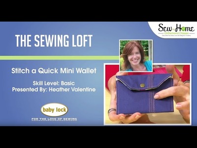 Mini Wallet Tutorial with The Sewing Loft