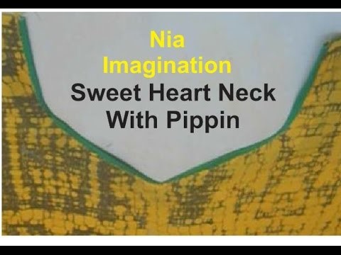 Sew Sweet heart neck design with pippin simple method