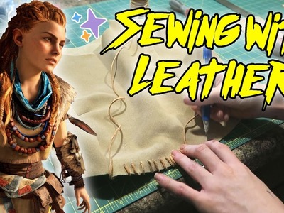 Sewing with Leather [Aloy from Horizon Zero Dawn]