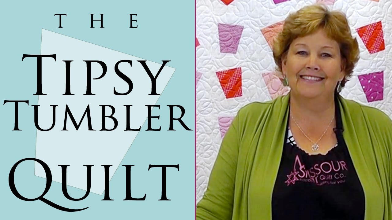 The Tipsy Tumbler Quilt: Easy Quilting Tutorial with Jenny Doan of ...