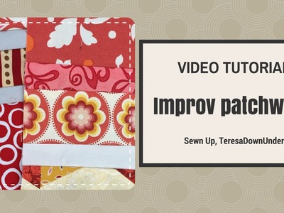 Video tutorial: quick and easy Improv patchwork