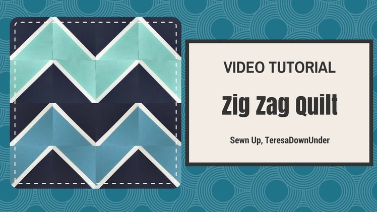 Video tutorial: quick and easy Zig zag quilt