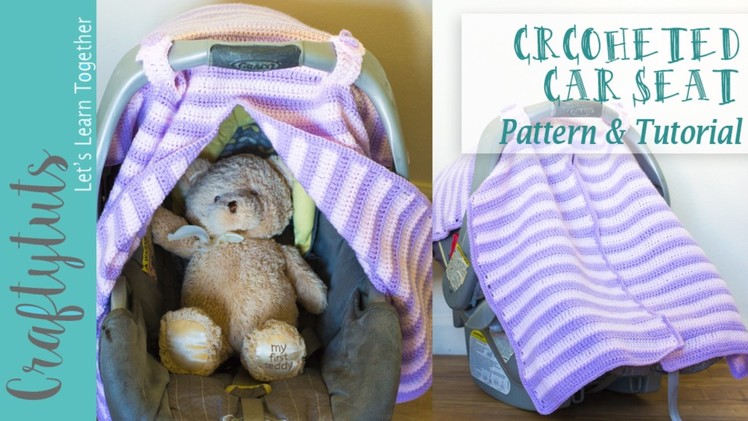 Crochet Car Seat Cover - Free Pattern and Tutorial