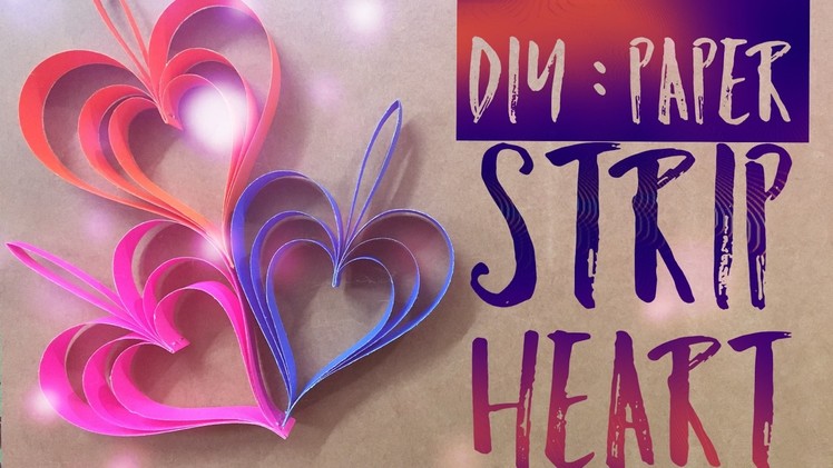 DIY : Paper Strip Heart Tutorial