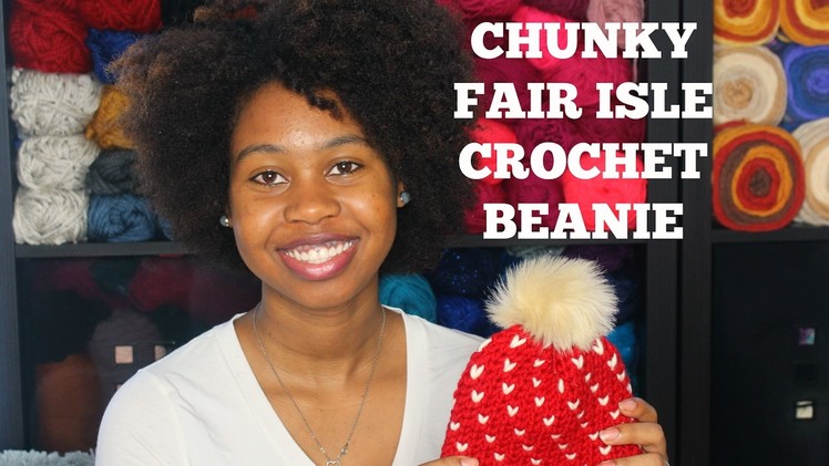How to Crochet Chunky Fair Isle Beanie| How to Crochet the Waistcoat Stitch or Knit Stitch