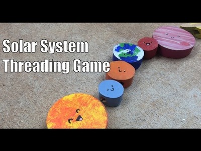 How to make a Solar System Threading Game - Handmade Holiday Gift