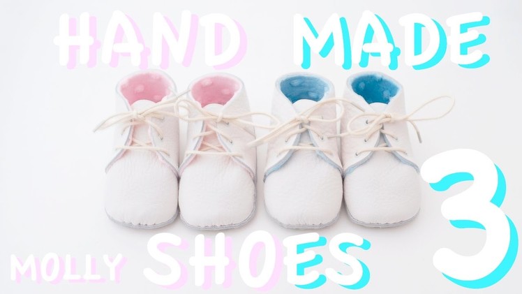MOLLY 3.3 : How to make baby shoes | First Baby Shoes
