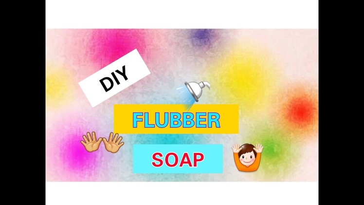 DIY FLUBBER SOAP | DIY INDIA