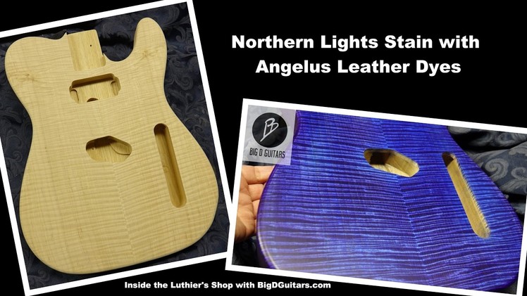 DIY PRS Northern Lights Guitar Stain with BigDGuitars & Angelus Leather Dyes
