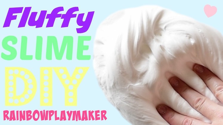 DIY THE BEST FLUFFY SLIME EVER!!! HOW TO Make Slime EASY TUTORIAL VIDEO