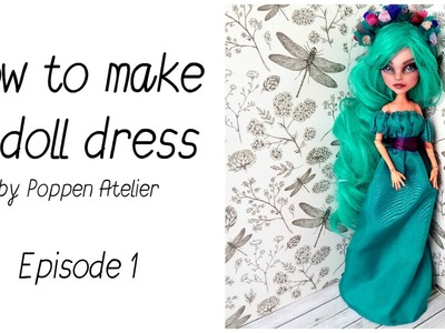 Doll Clothes Tutorial - Episode 1 - How to make a doll dress