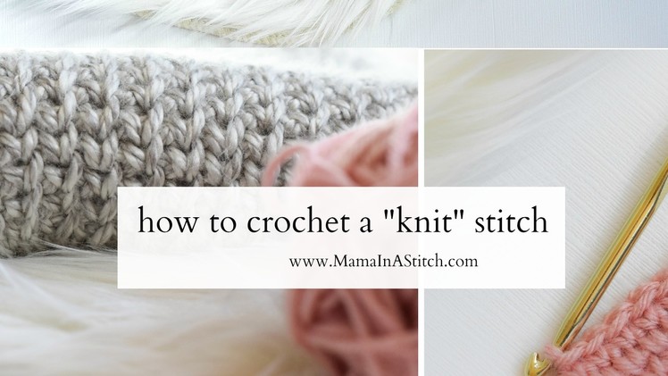 How To Crochet: A Knit Like Stitch