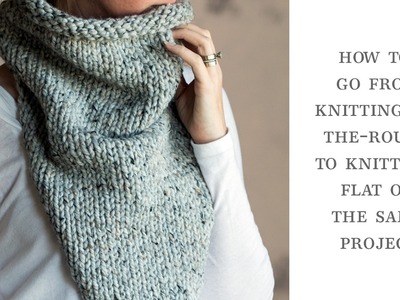 How to go from knitting-in-the-round to knit flat