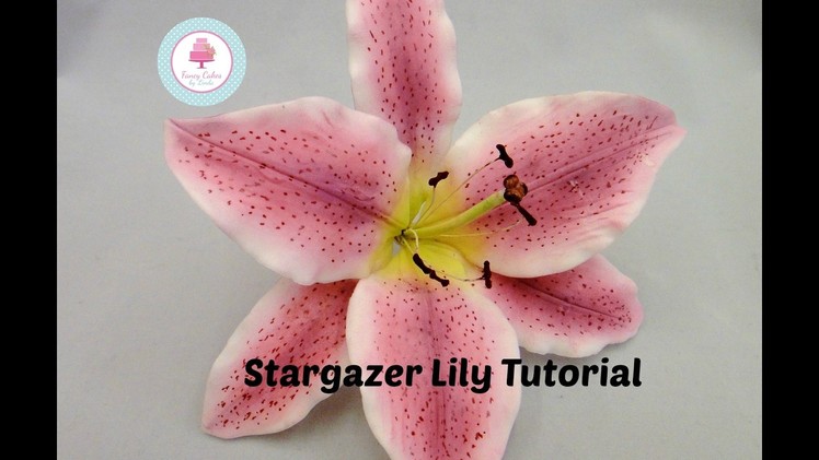How to make a Sugar Stargazer Lily using flower paste or gum paste