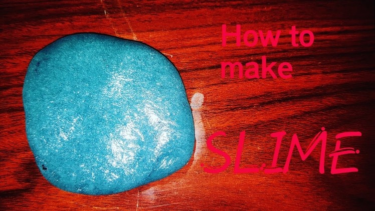 HOW TO MAKE SLIME WITHOUT BORAX,CORN STARCH,EYEDROPS,FLOUR,SOAP, OR SHAMPOO