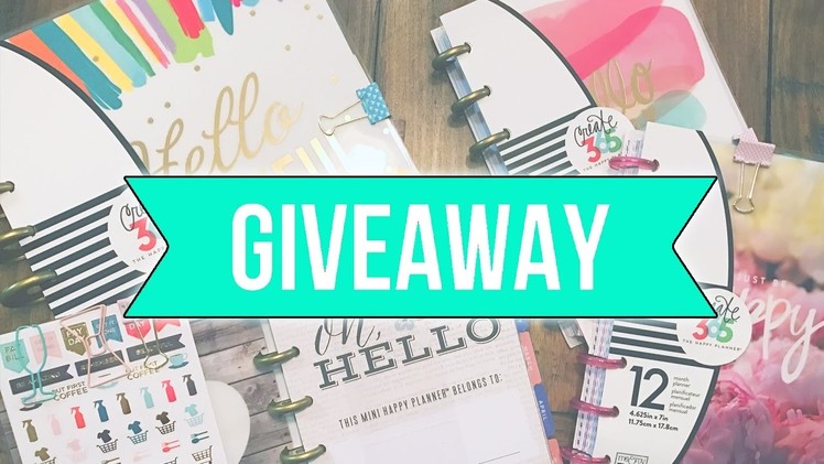 HUGE HAPPY PLANNER GIVEAWAY! ♥CLOSED♥ | GET ORGANIZED IN 2017