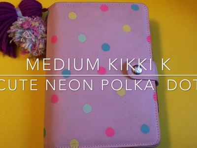 Planner Review & Walk Thru: Medium Kikki K Neon Polka Dot (Cute Collection)